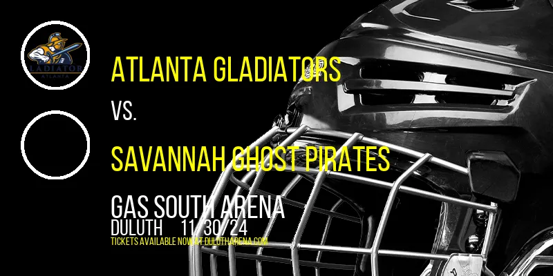 Atlanta Gladiators at Gas South Arena