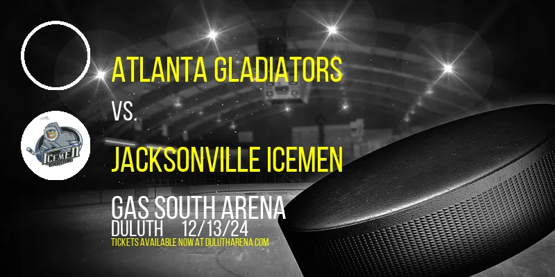 Atlanta Gladiators at Gas South Arena